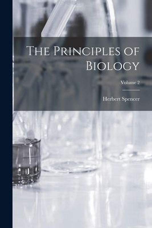 The Principles of Biology; Volume 2