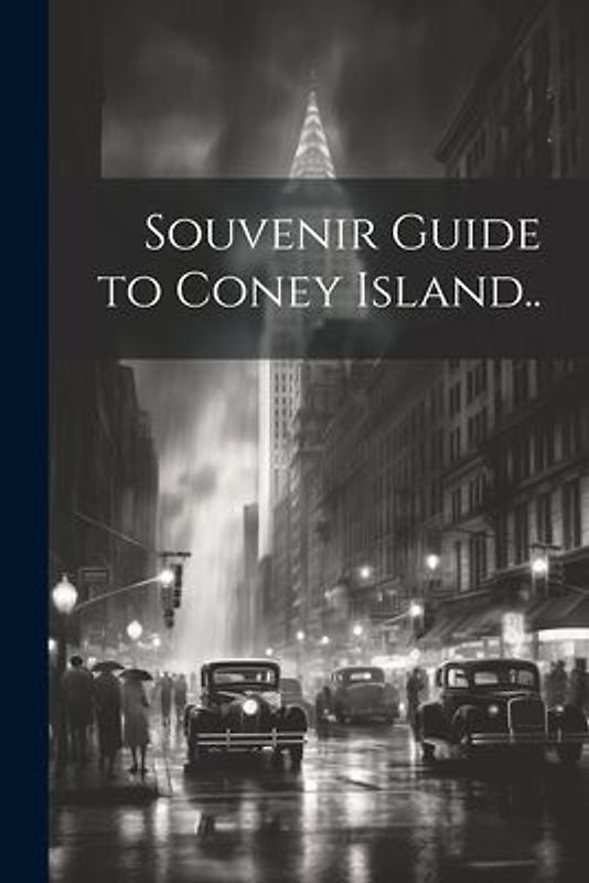 Souvenir Guide to Coney Island..