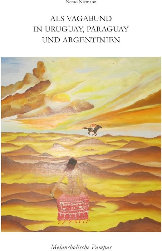 Als Vagabund in Uruguay, Paraguay und Argentinien