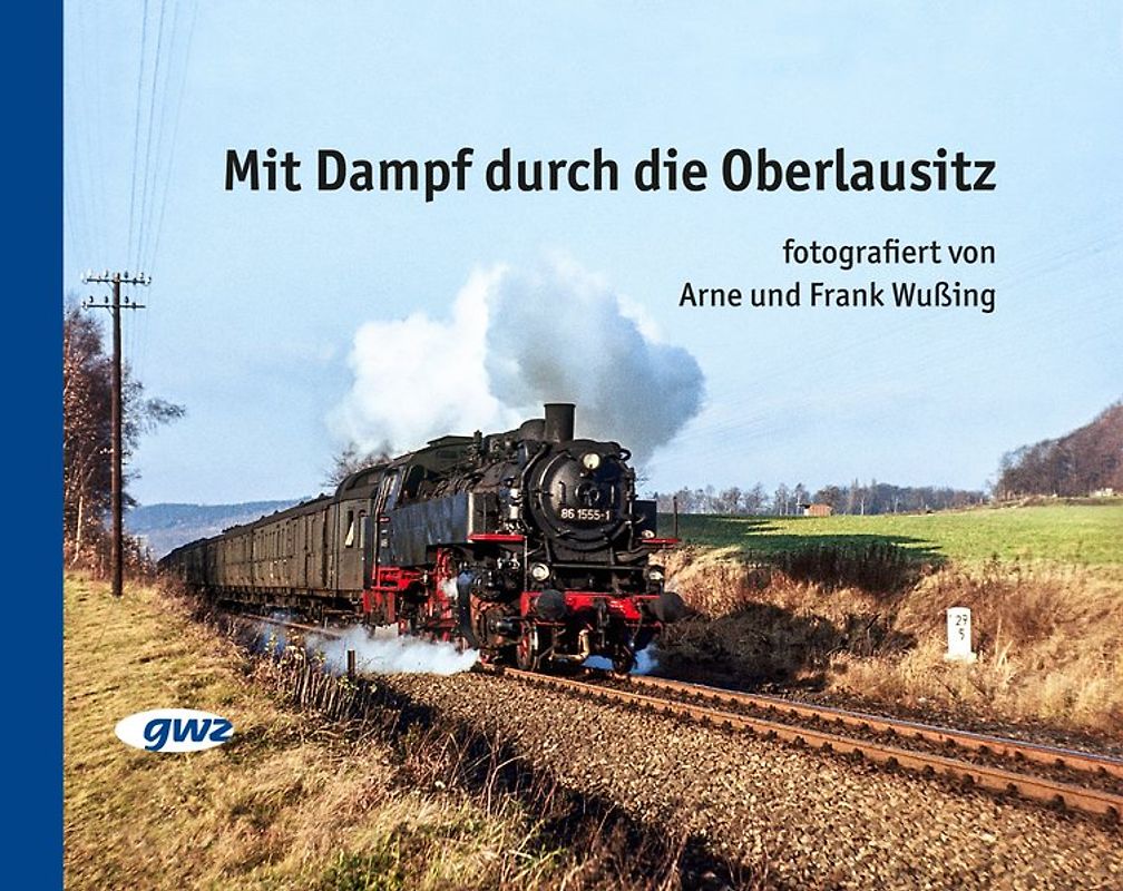 Mit Dampf durch die Oberlausitz