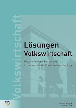 Praxisorientierte Einführung in die Volkswirtschaft