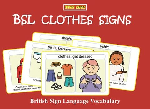 BSL CLOTHES SIGNS: British Sign Language Vocabulary (Let's Sign BSL Early Years, Band 7)