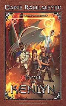 Kampf um Kenlyn (Die Kenlyn-Chroniken, Band 3)