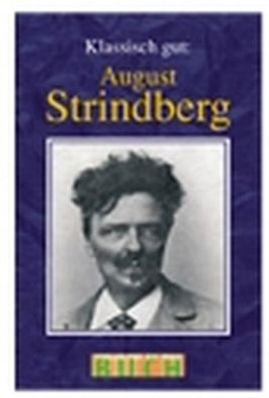 Klassisch gut: August Strindberg