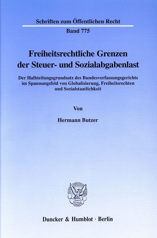 Freiheitsrechtliche Grenzen der Steuer- und Sozialabgabenlast.