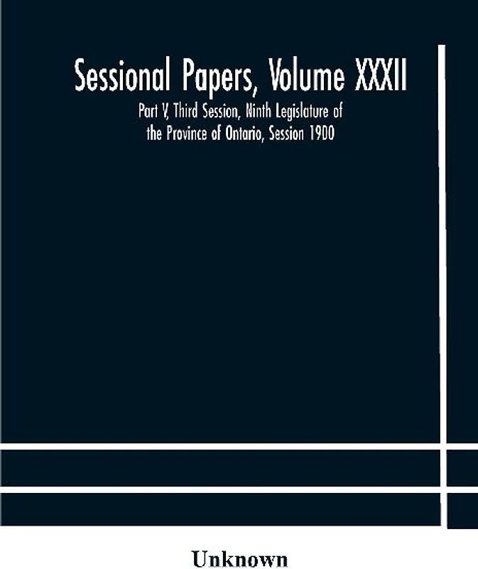 Sessional Papers, Volume Xxxii