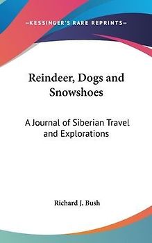Reindeer, Dogs and Snowshoes