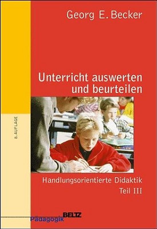 Handlungsorientierte Didaktik / Unterricht auswerten und beurteilen