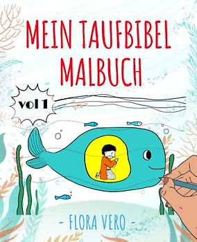 Mein Taufbibel Malbuch ( Vol1 ): Tolles Taufgeschenk | Wunderschönes Ausmalbuch mit 80 Kindgerechten Motiven zu Geschichten aus der Alte Bibel für alle Altersgruppen