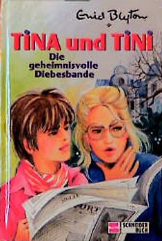 Tina und Tini / Die geheimnisvolle Diebesbande