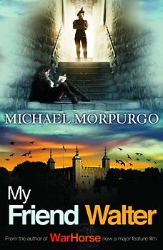 My Friend Walter - Michael Morpurgo [Softcover]