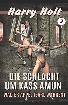 Die Schlacht um Kass Amun: Horror-Fantasy (Harry Holt, Band 3)