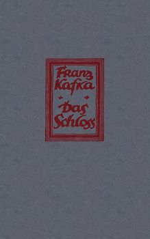 Historisch-Kritische Ausgabe sämtlicher Handschriften, Drucke und... / Das Schloss