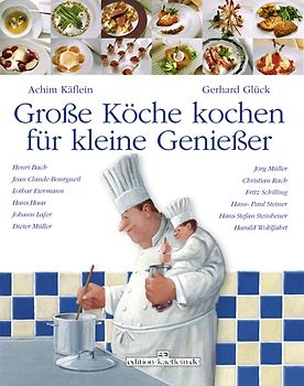 Grosse Köche kochen für kleine Geniesser