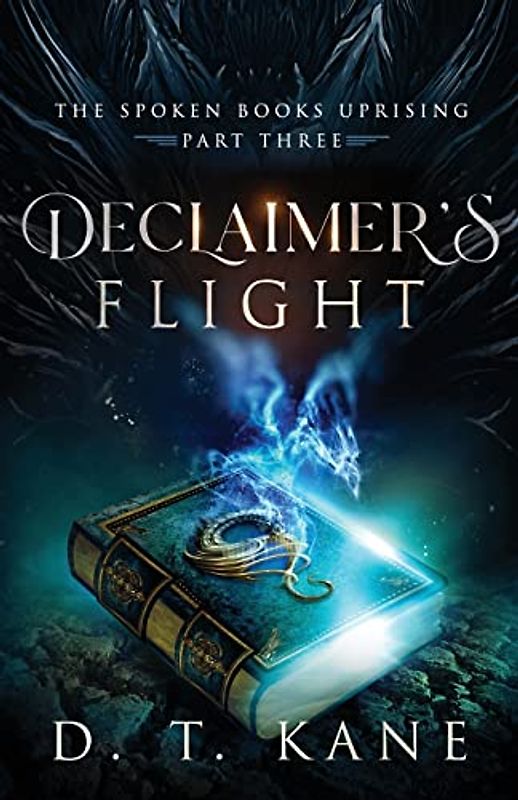Declaimer's Flight (The Spoken Books Uprising, Band 3)