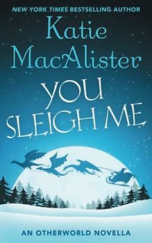 You Sleigh Me: An Otherworld Novella