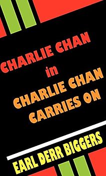 Charlie Chan Carries on - Biggers, Earl Derr