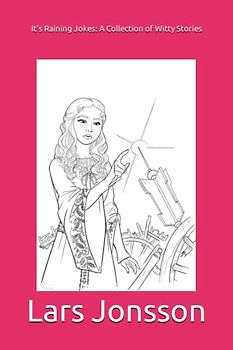 It's Raining Jokes: A Collection of Witty Stories