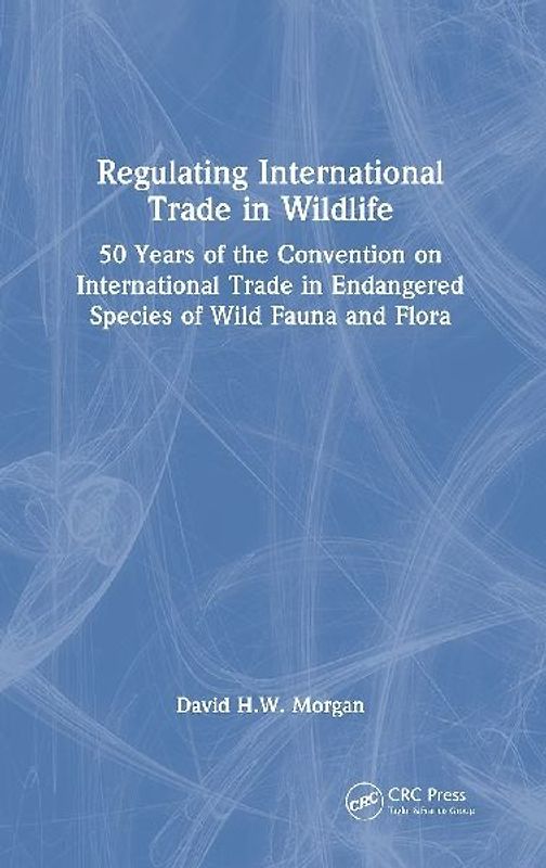 Regulating International Trade in Wildlife