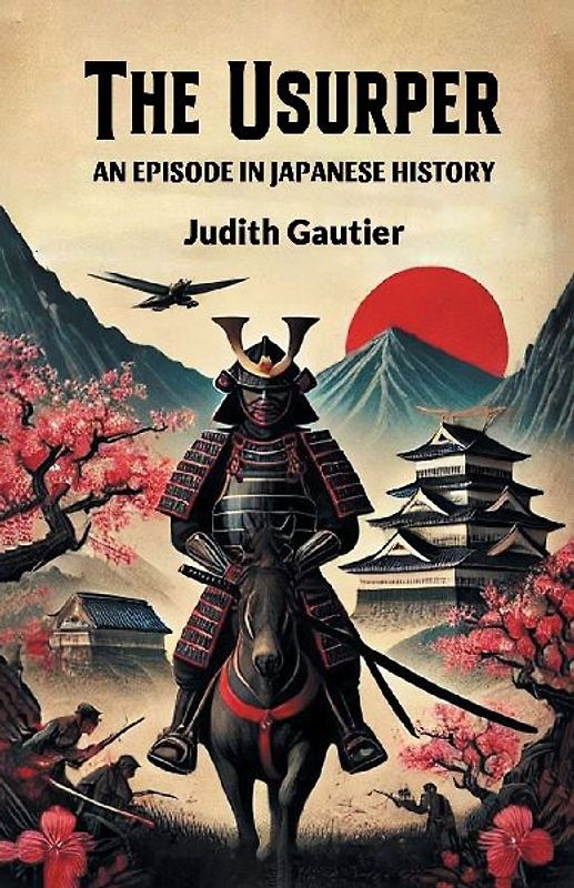 The Usurper An Episode in Japanese History