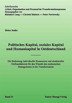Politisches Kapital, soziales Kapital und Humankapital in Ostdeutschland