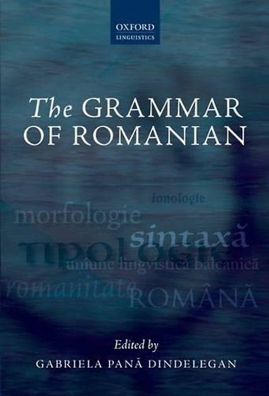 The Grammar of Romanian (Oxford Linguistics)