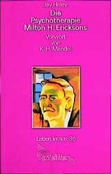 Die Psychotherapie Milton H. Ericksons