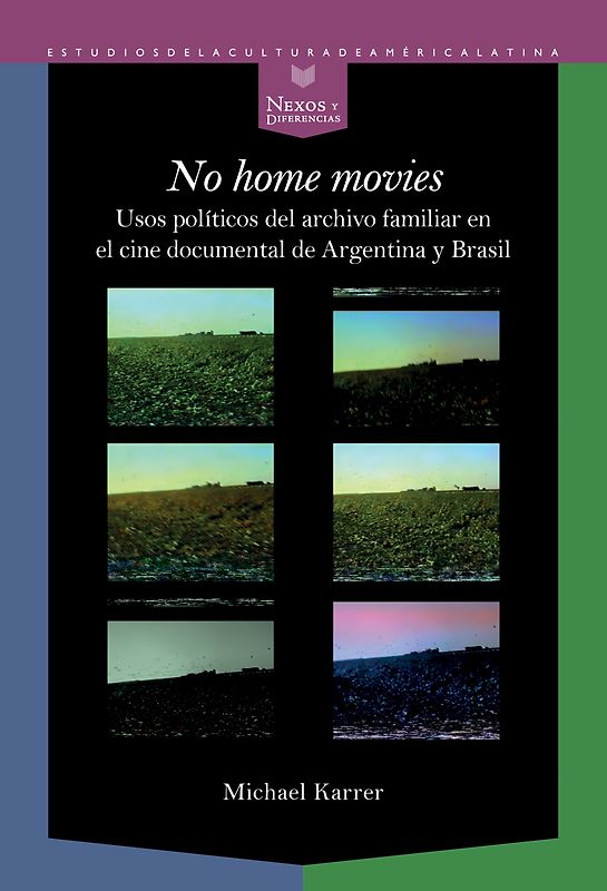 "No home movies" : usos políticos del archivo familiar en el cine documental de Argentina y Brasil
