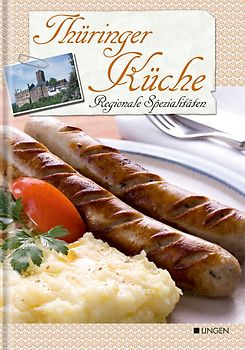 Regionale Spezialitäten - Thüringer Küche