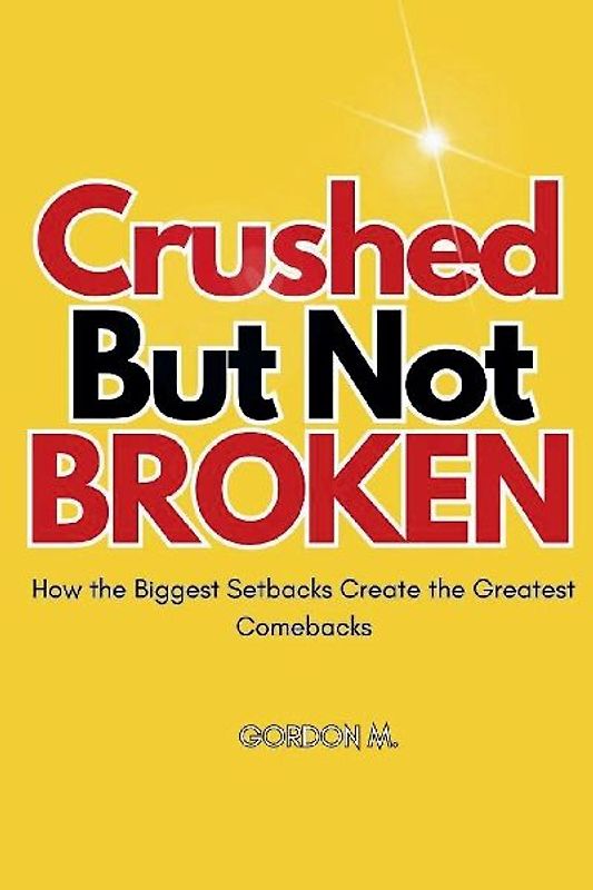 Crushed but not Broken