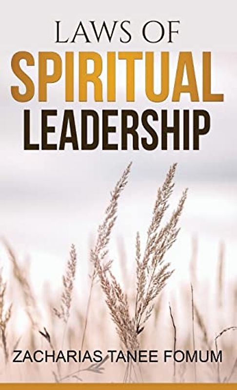 Laws of Spiritual Leadership (Practical Helps in Sanctification, Band 7)