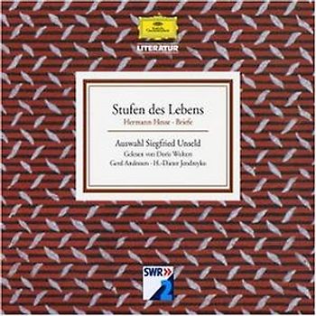 Stufen des Lebens - Briefe ausgewählt von Siegfried Unseld. Lesung