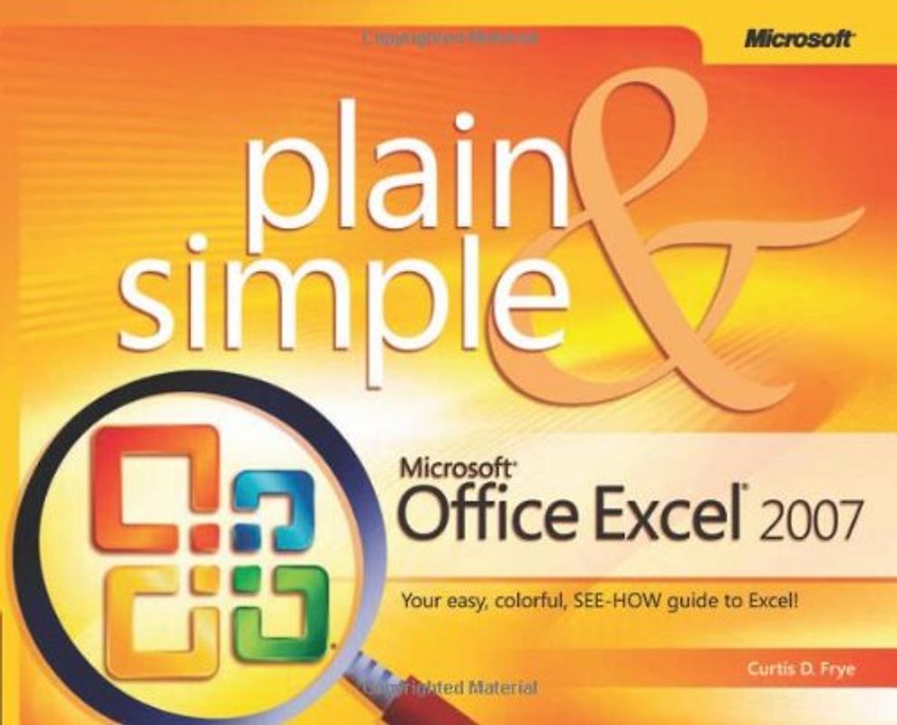 Microsoft® Office Excel® 2007 Plain & Simple