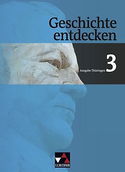Geschichte entdecken – Thüringen / Geschichte entdecken Thüringen 3