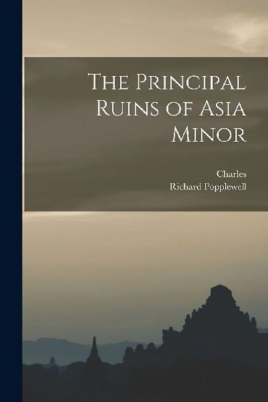 The Principal Ruins of Asia Minor