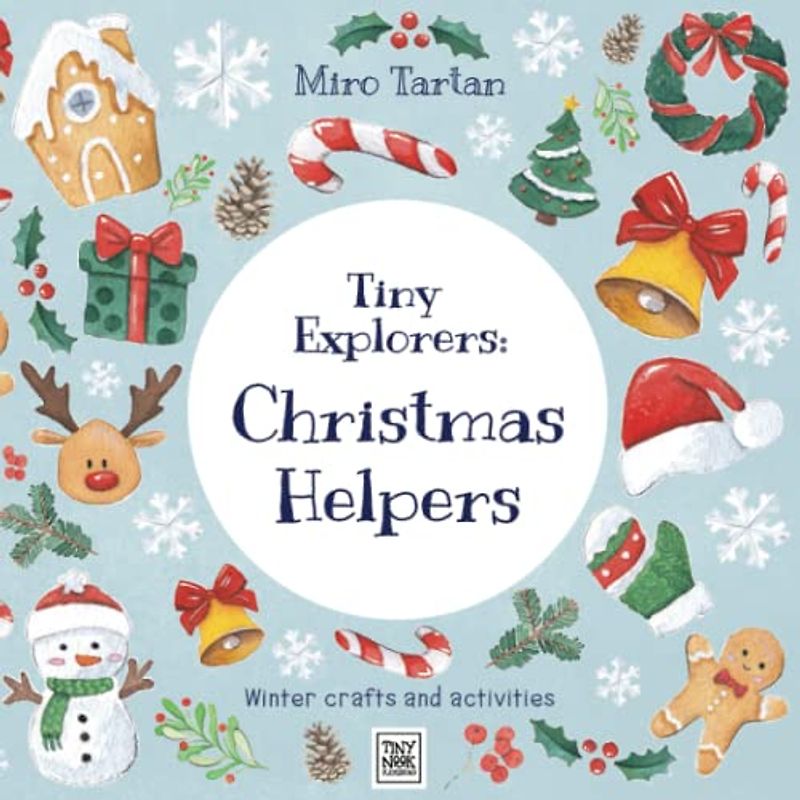 Tiny Explorers: Christmas Helpers: Winter crafts and activities