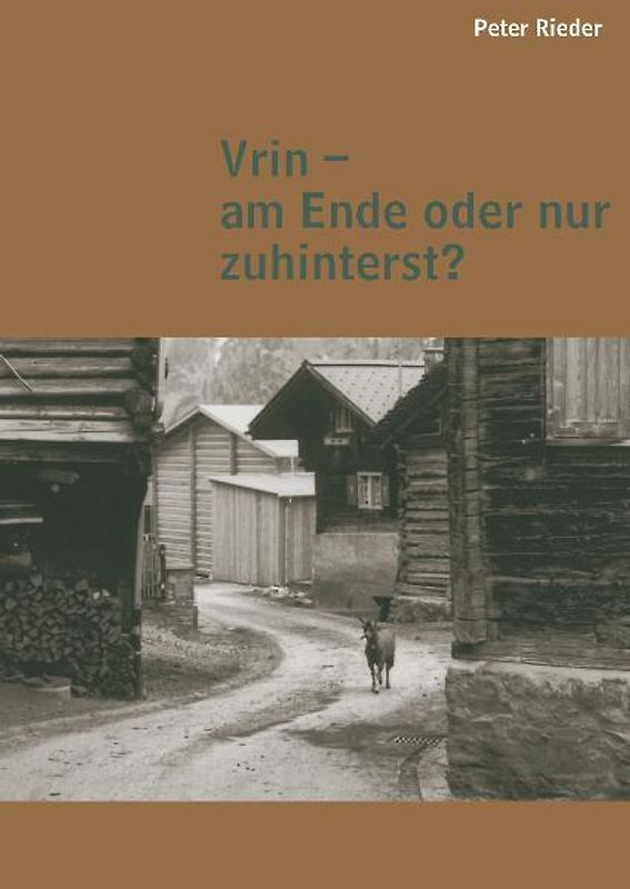 Vrin - am Ende oder nur zuhinterst?