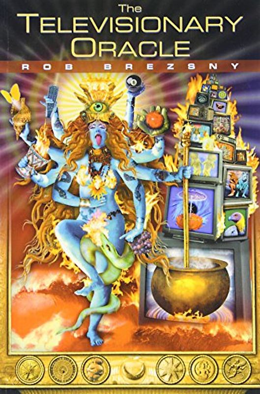 The Televisionary Oracle - Rob Brezsny