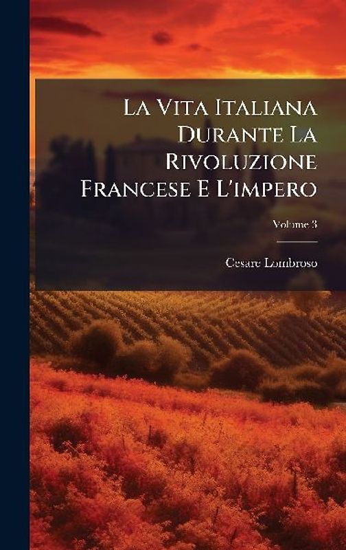 La Vita Italiana Durante La Rivoluzione Francese E L'impero
