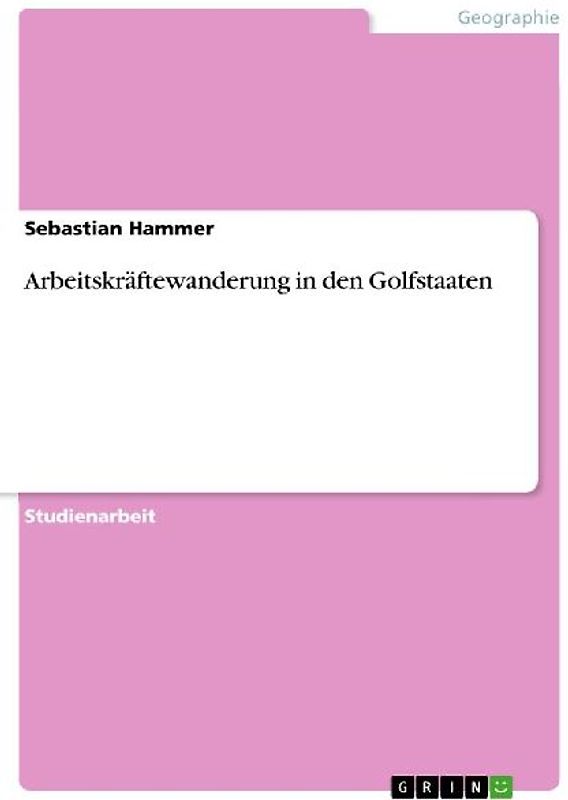 Arbeitskräftewanderung in den Golfstaaten