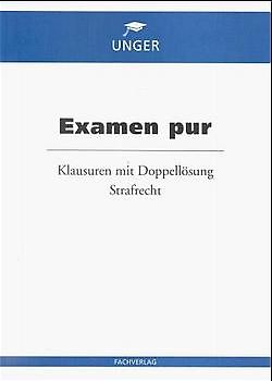 Examensfälle Strafrecht mit Doppellösung