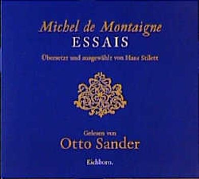 Essais. 2 CDs.: 4 Teile auf 2 CDs. - Michel de Montaigne