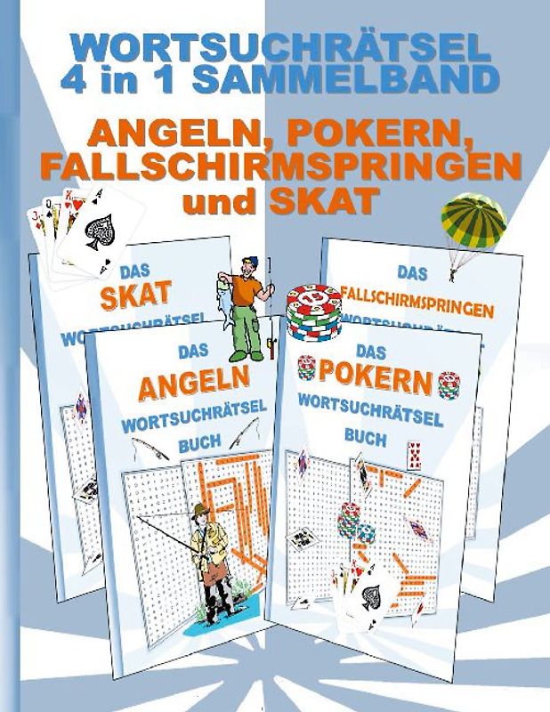 Wortsuchrätsel 4 in 1 Sammelband Angeln, Pokern, Fallschirmspringen und Skat