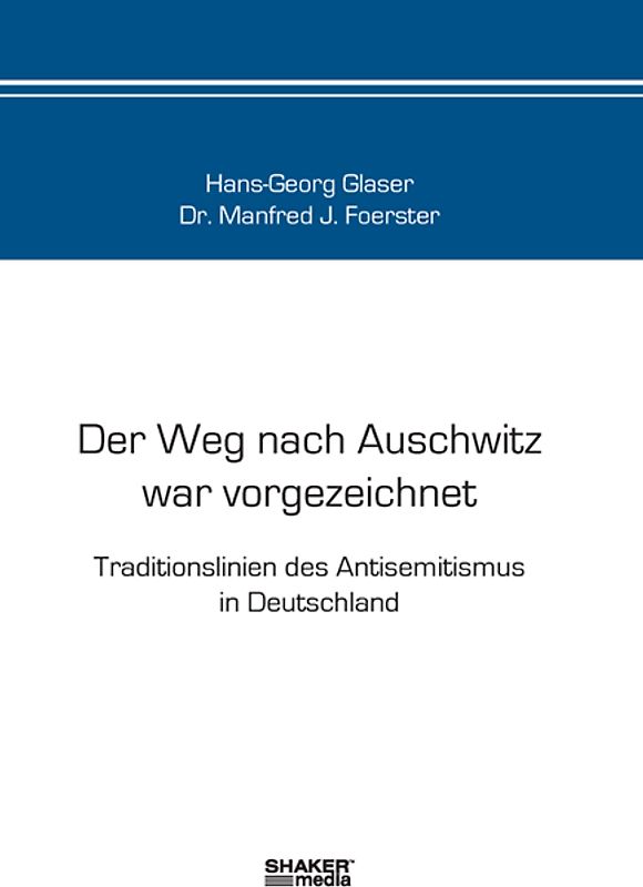 Der Weg nach Auschwitz war vorgezeichnet