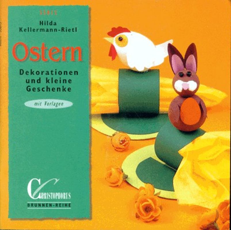 Ostern. Dekorationen und kleine Geschenke. Mit Vorlagen