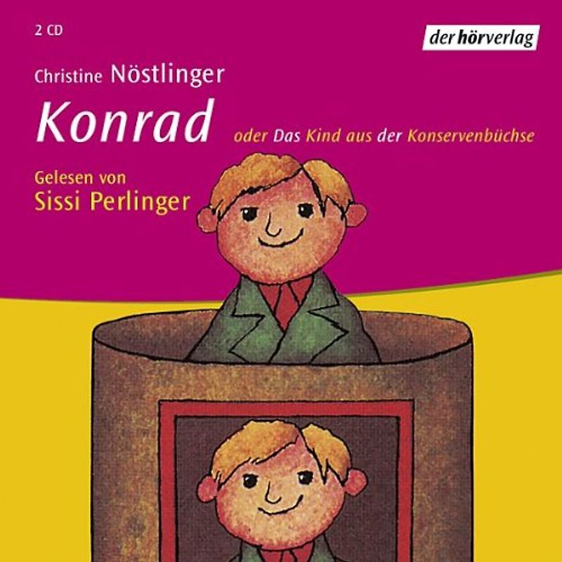 Konrad oder Das Kind aus der Konservenbüchse - Christine Nöstlinger [Audio CD]
