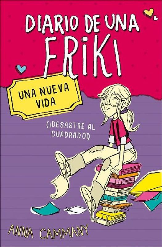 Diario de una friki 1. Una nueva vida. ¡Desastre al cuadrado!