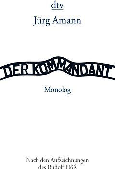 Der Kommandant - Nach den Aufzeichnungen des Rudolf Höß