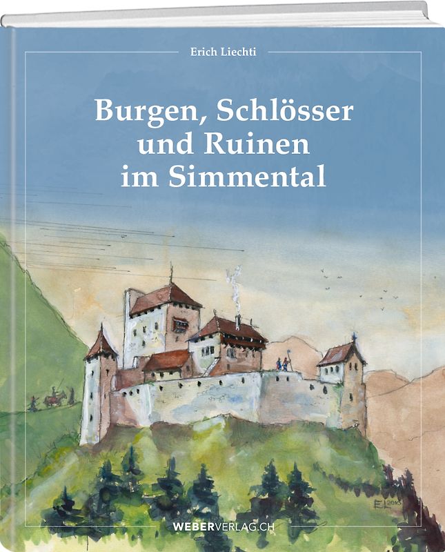 Burgen, Schlösser und Ruinen im Simmental