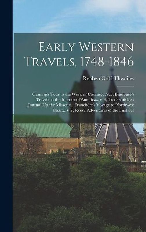 Early Western Travels, 1748-1846
